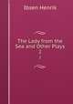 The Lady from the Sea and Other Plays. 2, Henrik Ibsen 