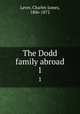 The Dodd family abroad. 1, Lever, Charles James, 1806-1872 