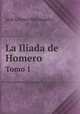 La Iliada de Homero. Tomo 1, J. Gomez Hermosilla 