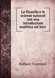 La filosofia e le scienze naturali con una introduzione analitica sul loro ., Raffaele Tramutoli 