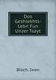 Dos Geshlekhts-Lebn Fun Unzer Tsayt, Bloch, Iwan 