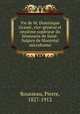 Vie de M. Dominique Granet, vice-general et onzieme superieur du Seminaire de Saint-Sulpice de Montreal microforme, Rousseau, Pierre, 1827-1912 