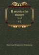 Il secolo che muore. 1-2, Guerrazzi Francesco Domenico 