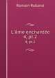 L`me enchante. 4, pt.2, Romain Rolland 