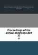 Proceedings of the annual meeting,1889. 37, American Pharmaceutical Association,National Pharmaceutical Convention, Philadelphia, 1852,Convention of Pharmaceutists and Druggists, New York, 1851. Minutes 