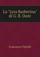 La "Lyra Barberina" di G. B. Doni, Francesco Vatielli 