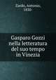 Gasparo Gozzi nella letteratura del suo tempo in Vinezia, Zardo, Antonio, 1850- 