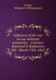 Influence of the war on our national prosperity. A lecture delivered in Baltimore, Md . March 13th, 1865, Dodge, William E. (William Earl) 
