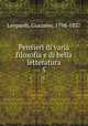 Pensieri di varia filosofia e di bella letteratura. 5, Leopardi, Giacomo, 1798-1837 
