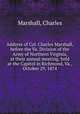 Address of Col. Charles Marshall, before the Va. Division of the Army of Northern Virginia, at their annual meeting, held at the Capitol in Richmond, Va., October 29, 1874, Marshall, Charles 