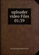 uploader video Files 01:39, 2121212121212121212121 