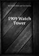 1909 Watch Tower, Watchtower Bible and Tract Society 