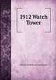 1912 Watch Tower, Watchtower Bible and Tract Society 