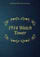 1914 Watch Tower, Watchtower Bible and Tract Society 