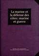 La marine et la defense des cotes: marine et guerre, Melchior Melchior 