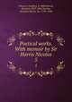 Poetical works. With memoir by Sir Harris Nicolas. 5, Chaucer, Geoffrey, d. 1400,Morris, Richard, 1833-1894,Nicolas, Nicholas Harris, Sir, 1799-1848 