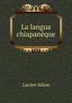 La langua chiapaneque, Lucien Adam 