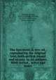 The Spectator. A new ed., reproducing the original text, both as first issued and as corr. by its authors. With introd., notes and index, Addison, Joseph, 1672-1719,Steele, Richard, Sir, 1672-1729,Morley, Henry, 1822-1894 