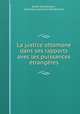 La justice ottomane dans ses rapports avec les puissances etrangeres, Andre Mandelstam 