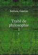 Trait de philosophie. 1, Sortais, Gaston 