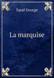 La marquise, George Sand 