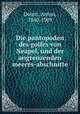 Die pantopoden des golfes von Neapel, und der angrenzenden meeres-abschnitte, Dohrn, Anton, 1840-1909 
