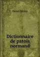 Dictionnaire de patois normand, Henri Moisy 