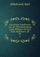 Geschichte Frankreichs von der Thronbesteigung Louis Philipp`s bis zum Falle Napoleon`s III. 01, Hillebrand, Karl 