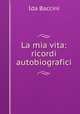 La mia vita: ricordi autobiografici, Ida Baccini 