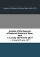 Annals of the Lyceum of Natural History of New-York. v. 11 July 1874-June 1877, Lyceum of Natural History (New York, N.Y.) 