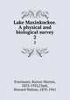 Lake Maxinkuckee. A physical and biological survey. 2, Evermann, Barton Warren, 1853-1932,Clark, Howard Walton, 1870-1941 