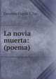 La novia muerta: (poema), Guzman Papini Y Zas 