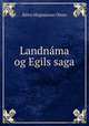 Landnama og Egils saga, Bjorn Magnusson Olsen 