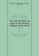 The cult of Othin; an essay in the ancient religion of the north. 1, Chadwick, H. Munro (Hector Munro), 1870-1947 