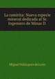 La ramirita: Nueva especie mineral dedicada al Sr. Ingeniero de Minas D ., Miguel Velazquez de Leon 
