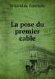 La pose du premier cable, Wildrid de Fonvielle 