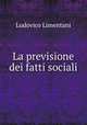 La previsione dei fatti sociali, Ludovico Limentani 