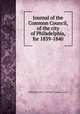Journal of the Common Council, of the city of Philadelphia, for 1839-1840, Philadelphia (Pa.). Councils. Common Council 