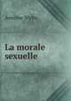 La morale sexuelle, Antoine Wylm 