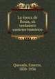 La e?poca de Rosas, su verdadero cara?cter histo?rico, Quesada, Ernesto, 1858-1934 