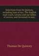Selections from De Quincey, including Joan of Arc, The English mail coach, Levana and our ladies of sorrow, and Savannah la mar;, Thomas de Quincey 