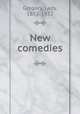 New comedies, Gregory, Lady, 1852-1932 