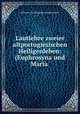 Lautlehre zweier altportugiesischen Heiligenleben: (Euphrosyna und Maria ., Clemens Josef Engelbert Radermacher 