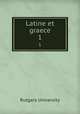 Latine et graece. 1, Rutgers University 