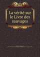 La ve?rite? sur le Livre des sauvages, Domenech, Emmanuel, 1826-1903,Miscellaneous Pamphlet Collection (Library of Congress) DLC 