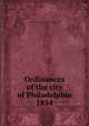 Ordinances of the city of Philadelphia 1854, Philadelphia (Pa.),Philadelphia (Pa.). City Council 