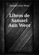 Libros de Samael Aun Weor, Samael Aun Weor 