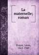 La maternelle; roman, 