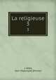 La religieuse. 3, Jean Hippolyte Michon L