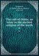 The cult of Othin; an essay in the ancient religion of the north. 6, Chadwick, H. Munro (Hector Munro), 1870-1947 